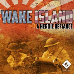 Wake Island  - A Heroic Defiance Two Printed Counter Sheets
